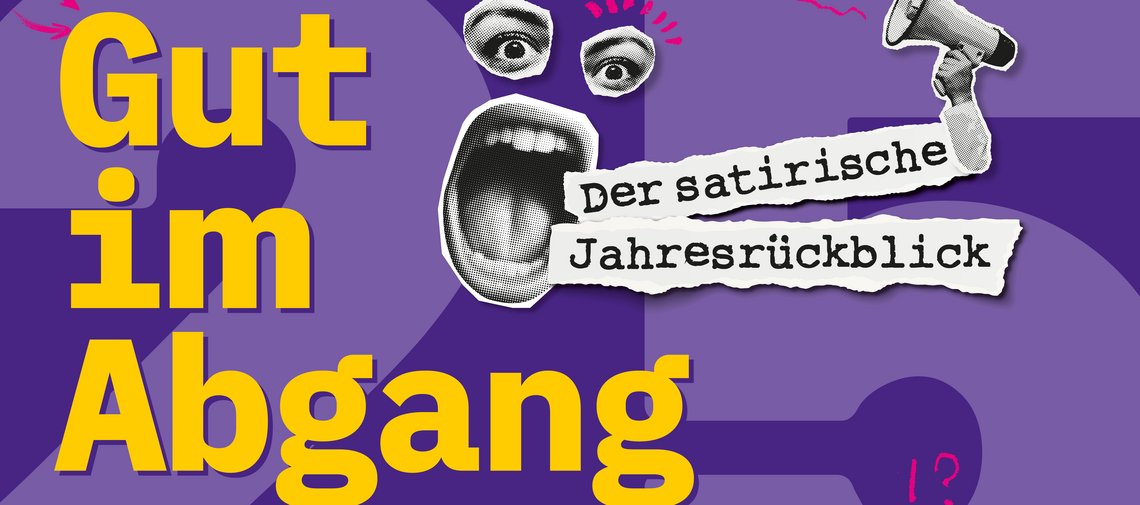 Gut im Abgang - Kabarett-Jahresrückblick 2025/26