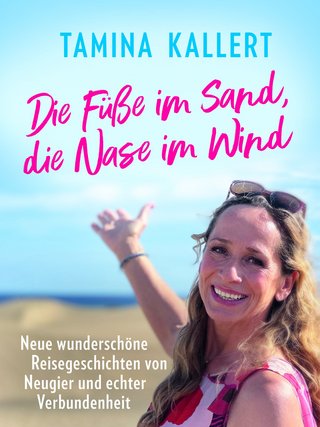 Die Füße im Sand, die Nase im Wind